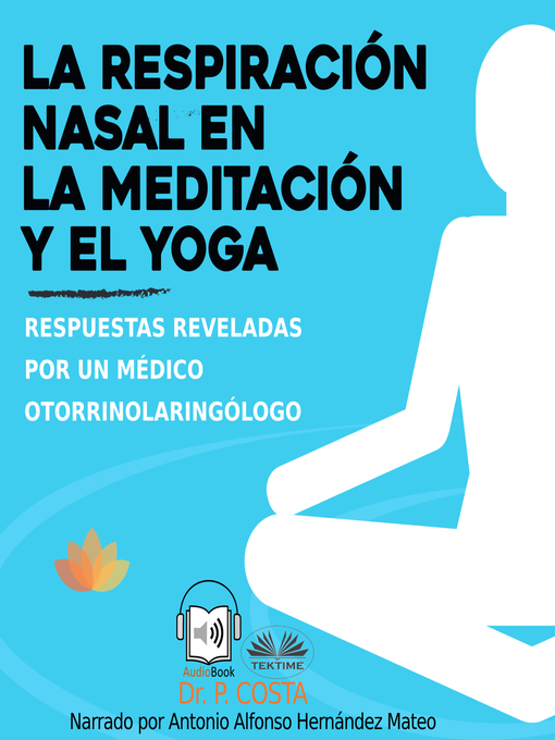 Title details for La respiración nasal en la meditación y el yoga by Dr. COSTA P - Available